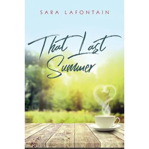 That Last Summer: A Love Story - Paperback