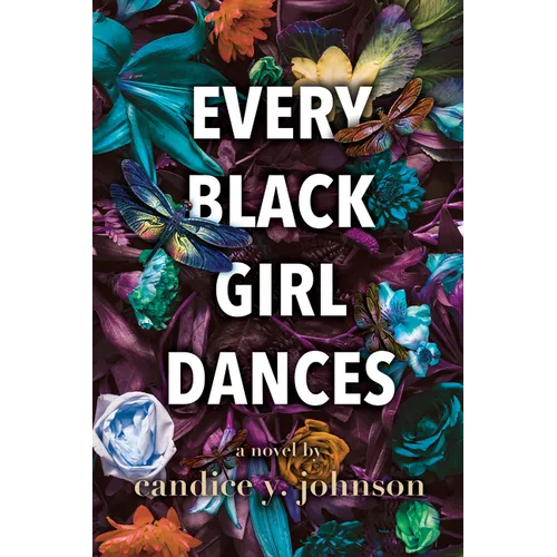 Every Black Girl Dances - Library Binding