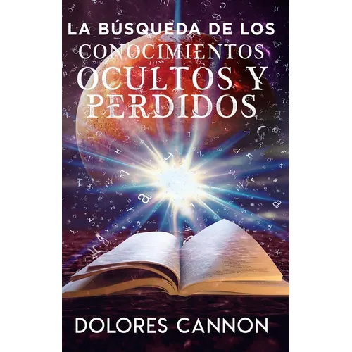 La Búsqueda de Los Conocimientos Ocultos Y Perdidos - Paperback