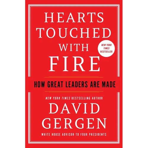 Hearts Touched with Fire: How Great Leaders Are Made - Hardcover