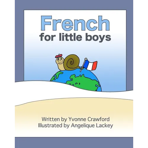 French for Little Boys: A beginning French workbook for little boys - Paperback