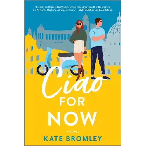 Ciao for Now: A Romantic Comedy - Paperback