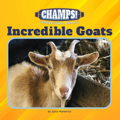 Incredible Goats - Library Binding