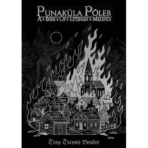 Punaküla Põleb - A Book Of Estonian Malefica - Paperback