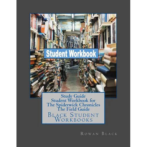 Study Guide Student Workbook for The Spiderwick Chronicles The Field Guide: Black Student Workbooks - Paperback