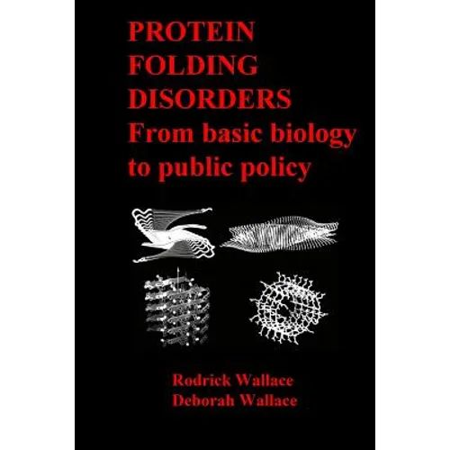 Protein Folding Disorders: From basic biology to public policy - Paperback