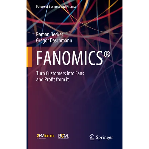 Fanomics(r): Turn Customers Into Fans and Profit from It - Hardcover