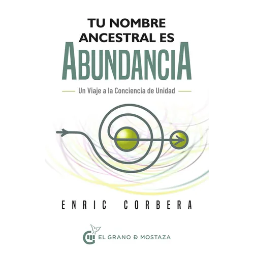Tu Nombre Ancestral Es Abundancia - Paperback