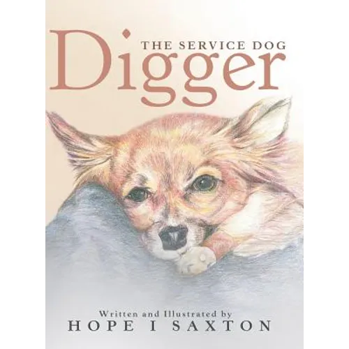 Digger, the Service Dog - Hardcover