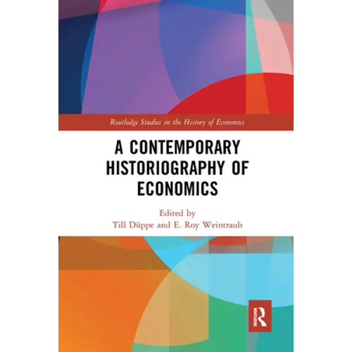 A Contemporary Historiography of Economics - Paperback