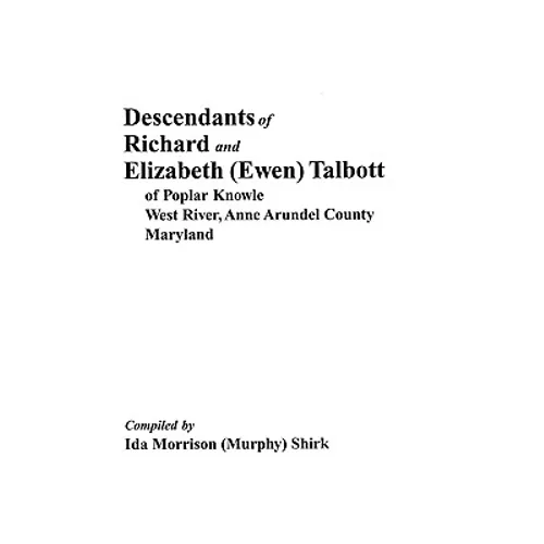 Descendants of Richard and Elizabeth (Ewen) Talbott - Paperback