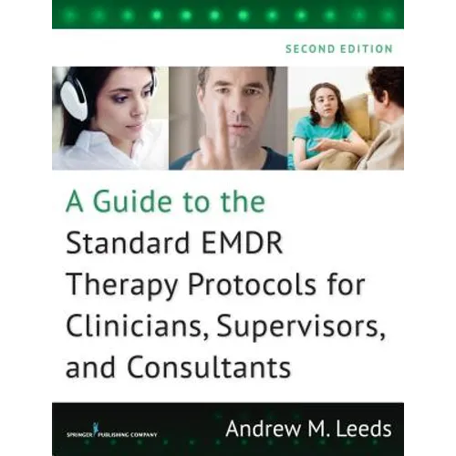 A Guide to the Standard Emdr Therapy Protocols for Clinicians, Supervisors, and Consultants - Paperback