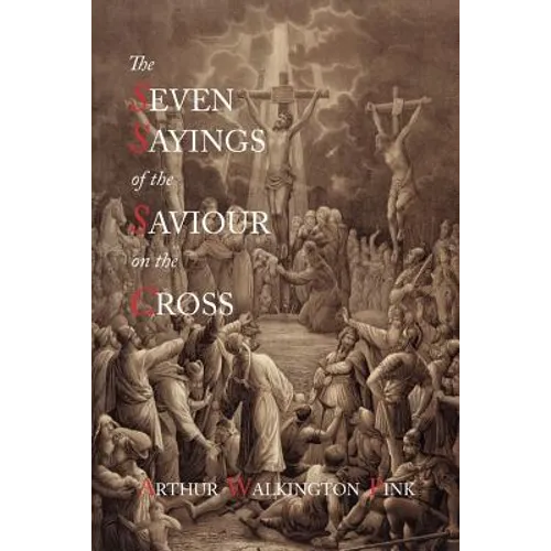 The Seven Sayings of the Saviour on the Cross - Paperback
