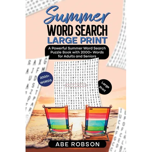 Summer Word Search Large Print: A Powerful Word Search Summer Puzzle Book with 2000+ words for Adults and Seniors (The Ultimate Word Search Puzzle Boo - Hardcover