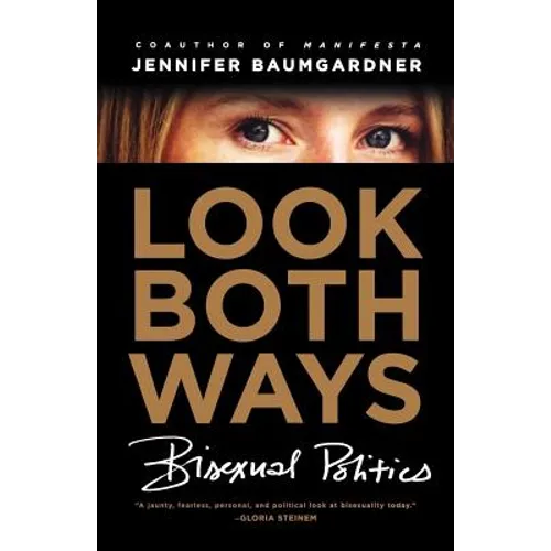 Look Both Ways: Bisexual Politics - Paperback
