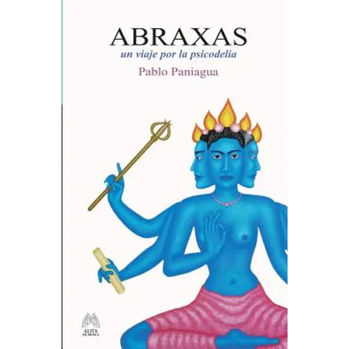 Abraxas: Un viaje por la psicodelia - Paperback
