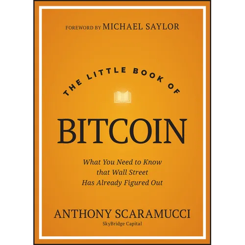 The Little Book of Bitcoin: What You Need to Know That Wall Street Has Already Figured Out - Hardcover