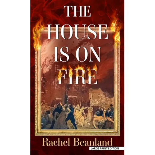 The House Is on Fire - Library Binding
