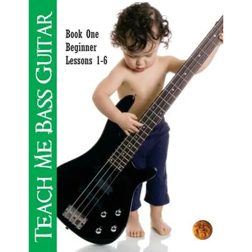 Teach Me Bass Guitar Book 1, Beginner: Roy Vogt's Bass Lessons for Beginning Players - Paperback