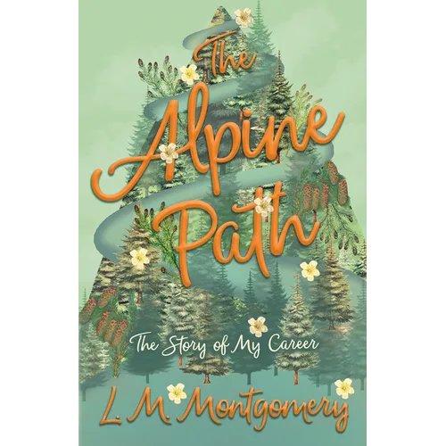 The Alpine Path - The Story of My Career - Paperback