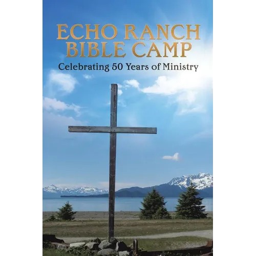 Echo Ranch Bible Camp - Paperback