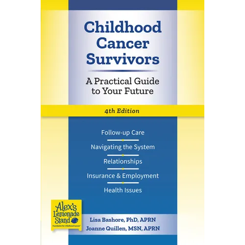 Childhood Cancer Survivors: A Practical Guide to Your Future - Paperback