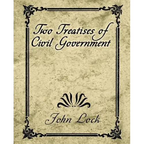 Two Treatises of Civil Government - Paperback