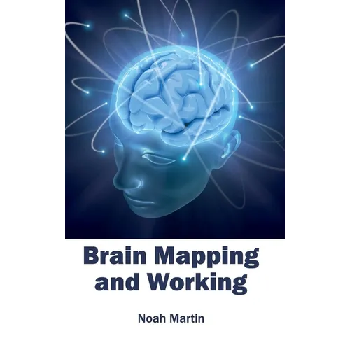 Brain Mapping and Working - Hardcover