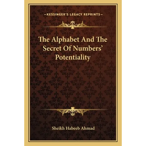 The Alphabet And The Secret Of Numbers' Potentiality - Paperback