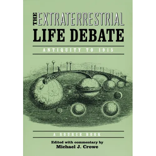 Extraterrestrial Life Debate, Antiquity to 1915: A Source Book - Paperback