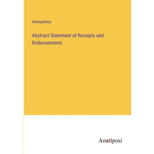 Abstract Statement of Receipts and Disbursements - Paperback