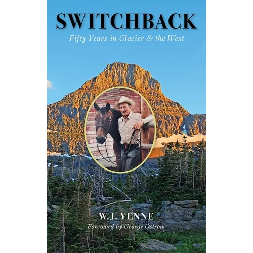 Switchback: Fifty Years in Glacier and the West - Hardcover