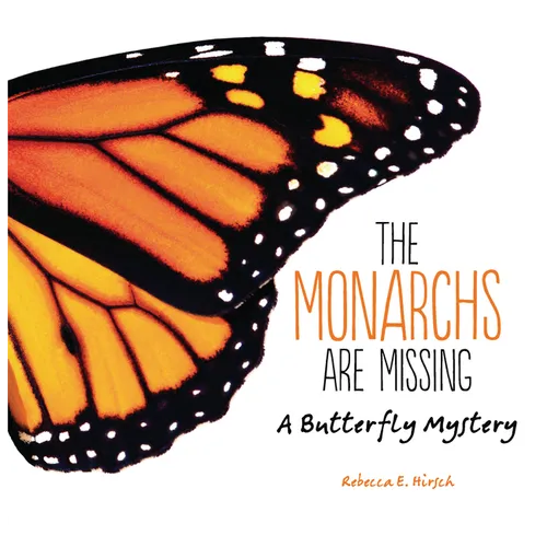 The Monarchs Are Missing: A Butterfly Mystery - Paperback