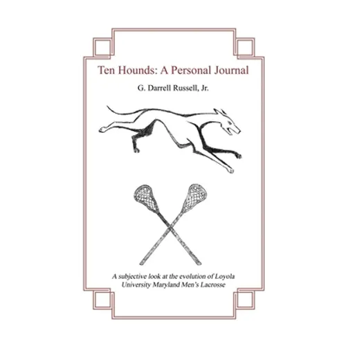 Ten Hounds: A Personal Journal - Paperback