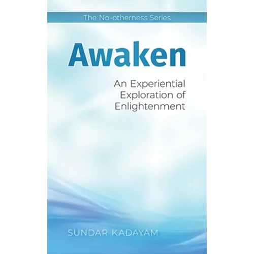 Awaken: An Experiential Exploration of Enlightenment - Hardcover