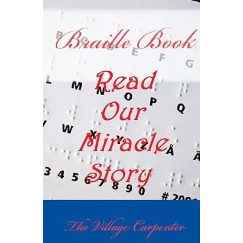 Braille Book: Read our Miracle Story - Paperback
