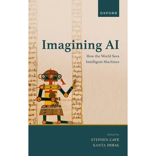 Imagining AI: How the World Sees Intelligent Machines - Hardcover