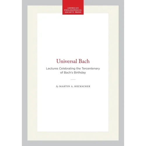 Universal Bach: Lectures Celebrating the Tercentenary of Bach's Birthday - Hardcover