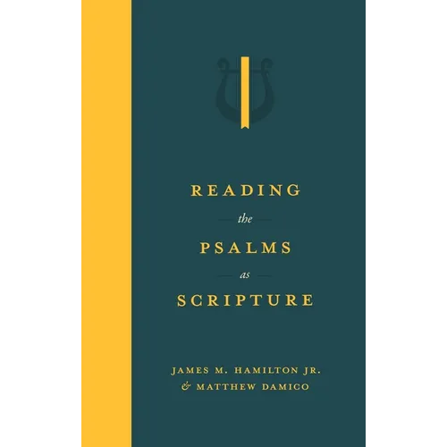 Reading the Psalms as Scripture - Hardcover