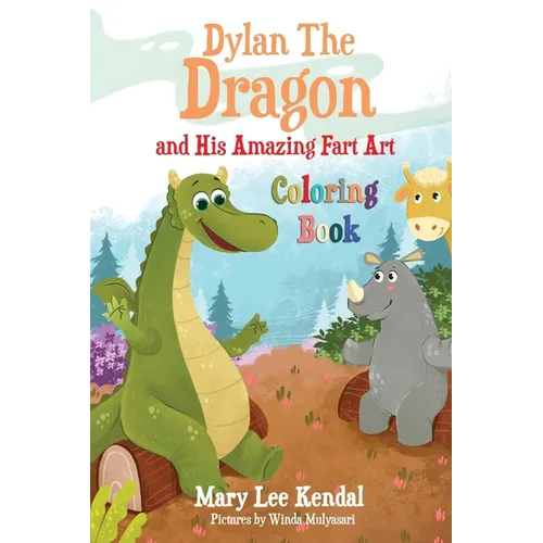 Dylan The Dragon: and His Amazing Fart Art Coloring Book - Paperback