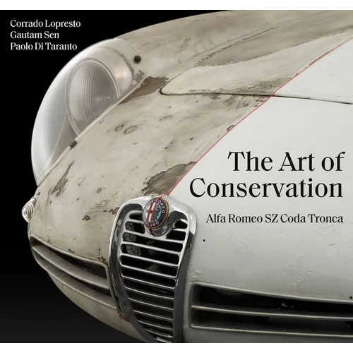 Alfa Romeo Sz Coda Tronca: The Art of Conservation - Hardcover
