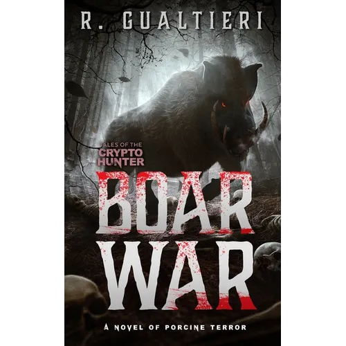 Boar War: A Cryptid Thriller - Paperback