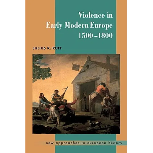 Violence in Early Modern Europe 1500 1800 - Paperback