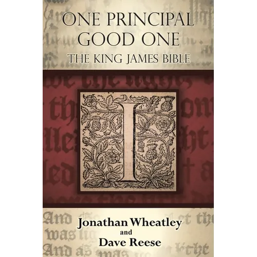 One Principal Good One: The King James Bible - Paperback