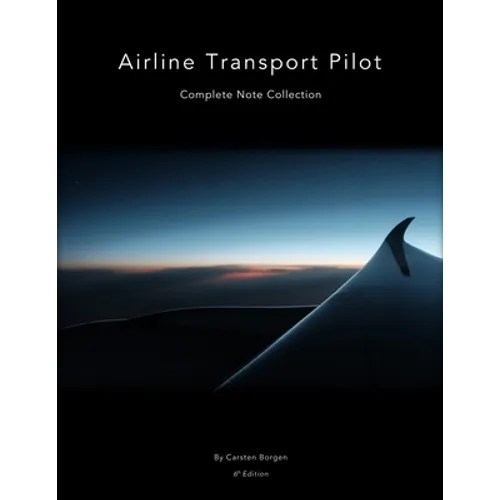 Airline Transport Pilot: Complete Note Collection - Paperback