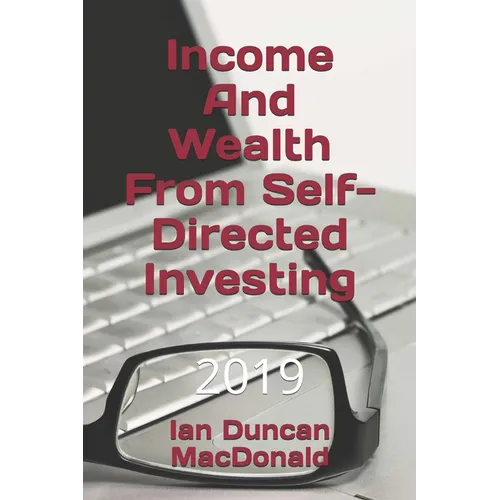 Income And Wealth From Self-Directed Investing - Paperback