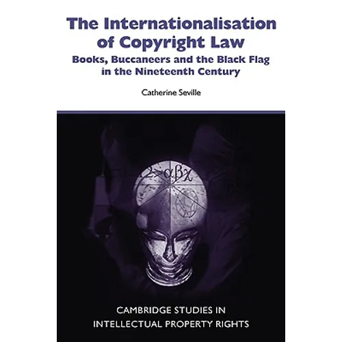 The Internationalisation of Copyright Law - Paperback