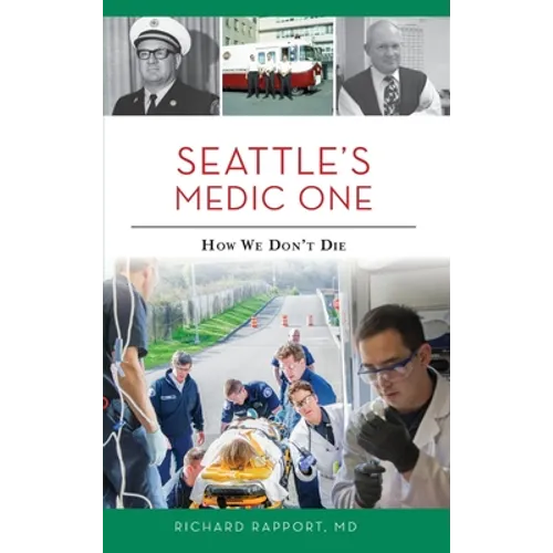 Seattle's Medic One: How We Don't Die - Hardcover