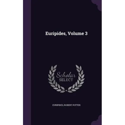 Euripides, Volume 3 - Hardcover