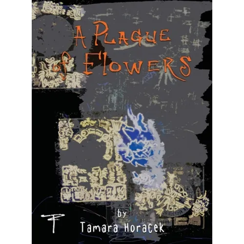 Plague of Flowers - Hardcover